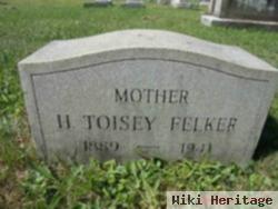 H Toisey Thoman Felker