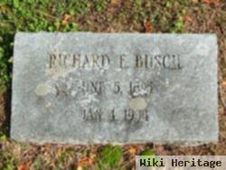 Richard E. Busch