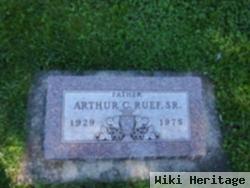 Arthur C Ruef, Sr