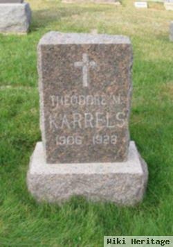 Theodore M. Karrels