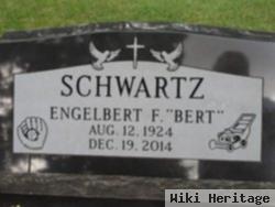 Engelbert F "bert" Schwartz