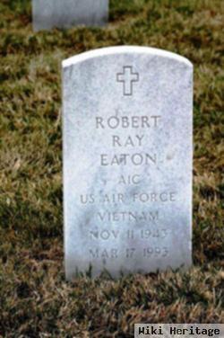 Robert Ray Eaton