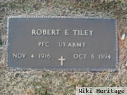 Robert E Tiley