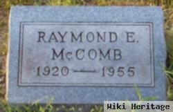 Raymond E Mccomb