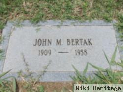 John M Bertak