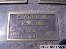 Elwood M. Reaume