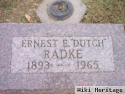 Ernest E. "dutch" Radke