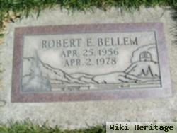 Robert E. Bellem