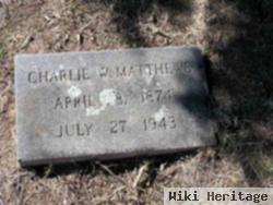 Charlie W. Matthews