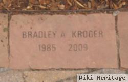 Bradley A. Kroger