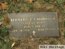 Bernard F Cavanaugh