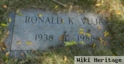 Ronald K Vujs