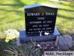 Edward J "eddie" Tholl