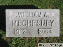 William A. Mechesney