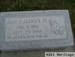 John Peter Jazwick, Jr