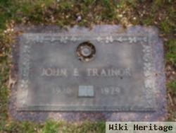 John E Trainor