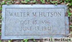 Walter M Hutson