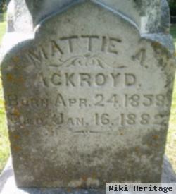 Mattie A Ackroyd