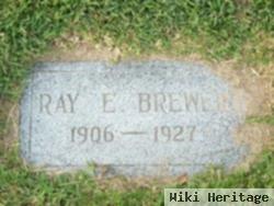 Ray E Brewer