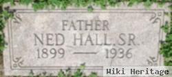 Ned Hall, Sr