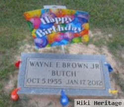 Wayne E. "butch" Brown, Jr