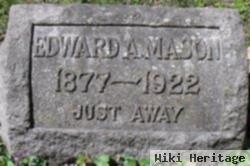 Edward A Mason