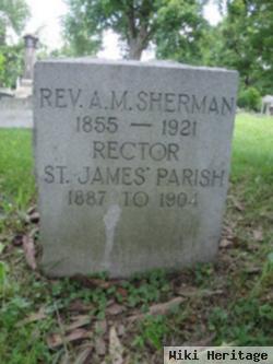 Rev A. M. Sherman