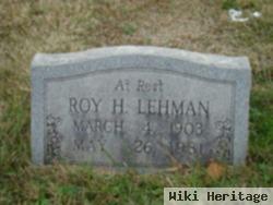 Roy H Lehman