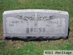 Mary K Bruss