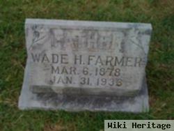 Wade H. Farmer