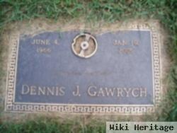 Dennis J. Gawrych