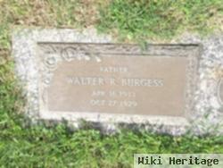 Walter R Burgess