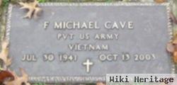 F Michael Cave