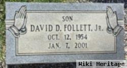 David D. Follett, Jr