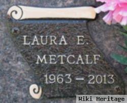 Laura E Metcalf