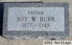 Roy W Burr