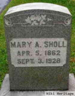 Mary A Sholl