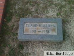 Claud H Brown