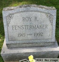 Roy R Fenstermaker