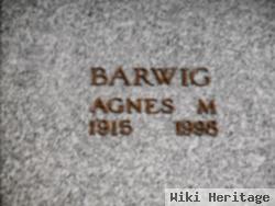 Agnes M Barwig