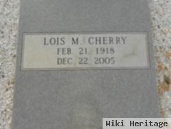 Lois M. Cherry