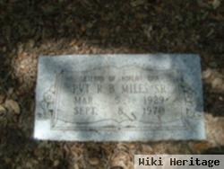 Pvt R B Miles, Sr