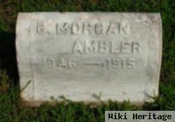B. Morgan Ambler