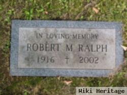 Robert M. Ralph