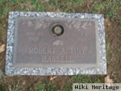 Robert A. "tiny" Hassell