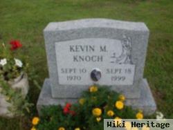 Kevin M Knoch