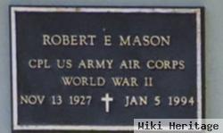 Robert E Mason