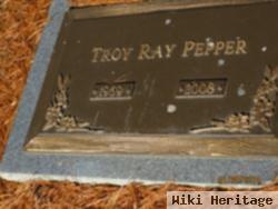 Troy Ray Pepper