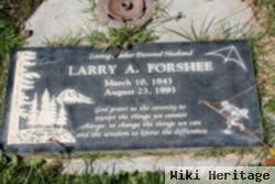 Larry A Forshee