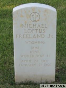 Michael Loftus Freeland, Jr